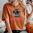 I'm Literally Just A Girl Sad Hamster Humour Meme Women's Oversized Comfort T-Shirt Yam