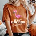 Its My Flocking Birthday Pink Flamingo Cute Flamingo Women's Oversized Comfort T-Shirt Yam