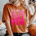 Its Me Hi Im The Birthday Girl Its Me Birthday Girl Women's Oversized Comfort T-Shirt Yam