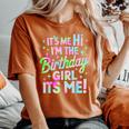 It's Me Hi I'm The Birthday Girl It's Me Birthday Party Women's Oversized Comfort T-Shirt Yam