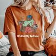 It's Past My Bedtime Sleepy Bear Time Reading & Women Women's Oversized Comfort T-Shirt Yam