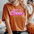 My Job Is Cheer Pink Retro Cheer Mom Girls Women's Oversized Comfort T-Shirt Yam