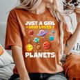 Just A Girl Who Loves Planets Solar Space Science Lover Stem Women's Oversized Comfort T-Shirt Yam