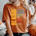 Be Kind Everyone Is Fighting A Battle You Know Nothing About Women's Oversized Comfort T-Shirt Yam