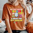 My Last Day Of 2Nd Grade I'm 8 Years Old And Ready For 3Rd Women's Oversized Comfort T-Shirt Yam