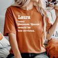 Laura Sarcasm Queen Custom Laura Women's Women's Oversized Comfort T-Shirt Yam