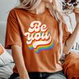 Lgbtq Be You Gay Pride Lgbt Ally Rainbow Flag Retro Vintage Women's Oversized Comfort T-Shirt Yam