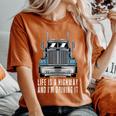 Life Is A Highway Trucker Semi Trailer Truck Driver Women's Oversized Comfort T-Shirt Yam