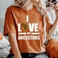I Love My Ancestors Kente Pattern African Style Women's Oversized Comfort T-Shirt Yam
