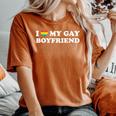 I Love My Gay Boyfriend Gay Pride Rainbow Women's Oversized Comfort T-Shirt Yam