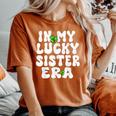 In My Lucky Sister Era Groovy Sister St Patrick's Day Women's Oversized Comfort T-Shirt Yam