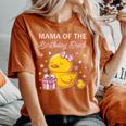 Mama Of The Birthday Duck Christmas Anime Party Outfit Women's Oversized Comfort T-Shirt Yam