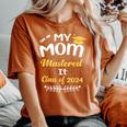 My Mom Mastered It Class Of 2024 Graduate Senior Women's Oversized Comfort T-Shirt Yam