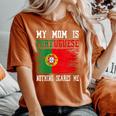 My Mom Is Portuguese Nothing Scares Me Vintage Portugal Flag Women's Oversized Comfort T-Shirt Yam