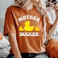 Mother Ducker Duck Mama Mother's Day Mother Of Two Women's Oversized Comfort T-Shirt Yam