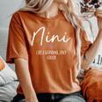 Nini Like A Grandma Only Cooler Heart Mother's Day Nini Women's Oversized Comfort T-Shirt Yam