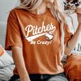 Pitches Be Crazy Baseball Humor Youth Women's Oversized Comfort T-Shirt Yam