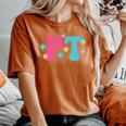 Retro Groovy Physical Therapy Physical Therapist Women's Oversized Comfort T-Shirt Yam