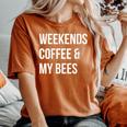 Weekends Coffee And My Bees Bee Farmer Women's Oversized Comfort T-Shirt Yam