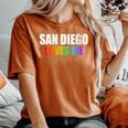 San Diego Gay Pride Lgbt Rainbow Love Lesbian Equality Women's Oversized Comfort T-Shirt Yam