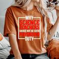 Science Teachers Should Not Given Playground Duty Women's Oversized Comfort T-Shirt Yam