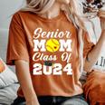 Senior Mom Class Of 2024 Softball Mom Graduation Graduate Women's Oversized Comfort T-Shirt Yam