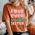 Sister 4Th Birthday Four Ever Sweet Donut Fourth Bday Women's Oversized Comfort T-Shirt Yam