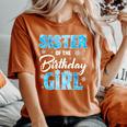 Sister Of The Birthday Girl Family Snowflakes Winter Party Women's Oversized Comfort T-Shirt Yam