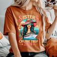 Sisters Cruise Trip 2024 Sister Cruising Vacation Trip Women's Oversized Comfort T-Shirt Yam
