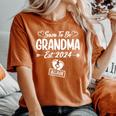 Soon To Be Grandma Again Est 2024 New Mom Women's Oversized Comfort T-Shirt Yam