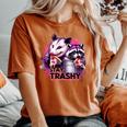 Stay Trashy Raccoon And Opossum Meme Sarcastic Women's Oversized Comfort T-Shirt Yam