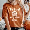 Sun Shine Beach The Beach Is My Happy Place Women's Oversized Comfort T-Shirt Yam