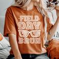 Sunglasses Field Day Bruh Fun Day Field Trip Student Teacher Women's Oversized Comfort T-Shirt Yam