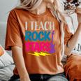 I Teach Rockstars Orchestra Music Teacher Back To School Women's Oversized Comfort T-Shirt Yam
