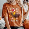 Teacher Life Got Me Feeling Like Hei Hei Crazy Teacher Women's Oversized Comfort T-Shirt Yam