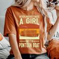 Never Underestimate A Girl With A Pontoon Boat Captain Women's Oversized Comfort T-Shirt Yam