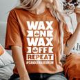 Wax On Wax Off Repeat Candle Maker Mom Women's Oversized Comfort T-Shirt Yam