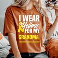 I Wear Yellow For My Grandma Sarcoma Cancer Awareness Women's Oversized Comfort T-Shirt Yam