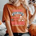 Welder Wife Welder Girlfriend Birthday Women's Oversized Comfort T-Shirt Yam