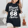 68Th Birthday Woman Girl Blessed By God For 68 Years Women's Oversized Comfort T-Shirt Black