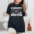 Ap Chemistry Survivor Teacher Ap Chemistry Women's Oversized Comfort T-Shirt Black