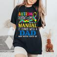 Autism Dad Doesn't Come With A Manual Autism Awareness Women's Oversized Comfort T-Shirt Black
