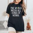 Autism World Needs All Kinds Of Mind Awareness Kid Women's Oversized Comfort T-Shirt Black