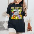 Big Sister Of The Wild One Birthday Zoo Animal Safari Jungle Women's Oversized Comfort T-Shirt Black