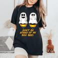 Boo Bees Don't Be Afraid Of My Boo Bees For Women Women's Oversized Comfort T-Shirt Black