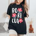 Boricua Flowers Latina Puerto Rican Girl Puerto Rico Woman Women's Oversized Comfort T-Shirt Black