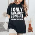 I Only Care About Butterfly Watching And Maybe 3 People Women's Oversized Comfort T-Shirt Black