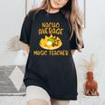 Cinco De Mayo Nacho Average Music Teacher Mexican Fiesta Women's Oversized Comfort T-Shirt Black