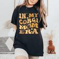 In My Corgi Mom Era Groovy Pembroke Welsh Corgi Dog Owner Women's Oversized Comfort T-Shirt Black