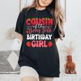 Cousin Of The Berry First Birthday Of Girl Strawberry Family Women's Oversized Comfort T-Shirt Black